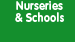 Nurseries and Schools
